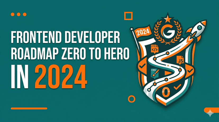 Frontend Developer Roadmap Zero to Hero in 2024