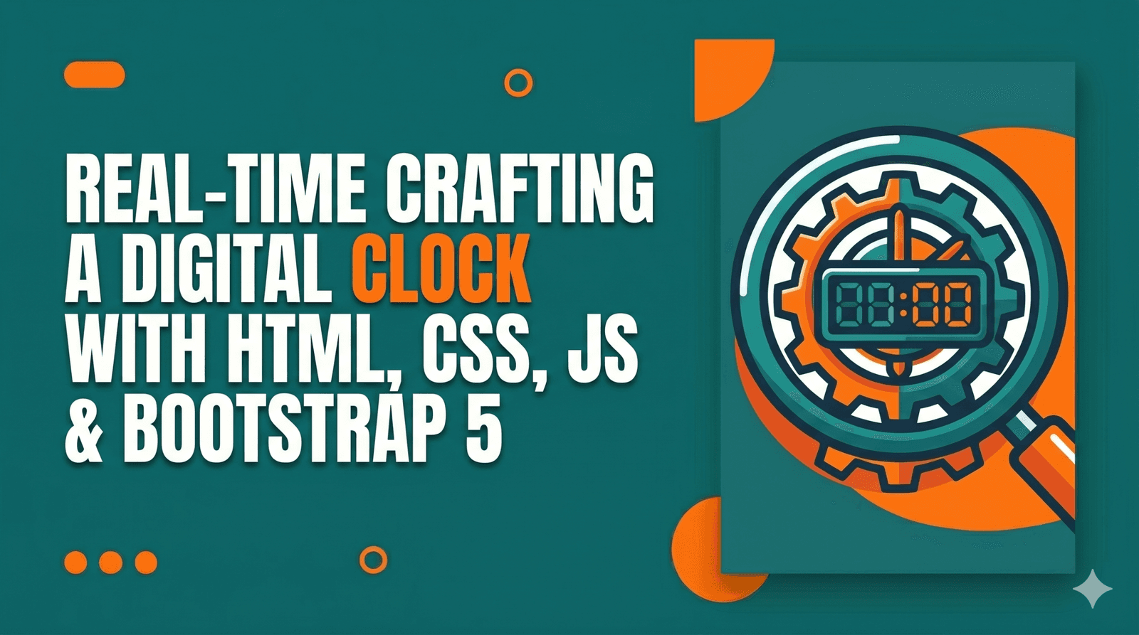 Real-Time Crafting a Digital Clock with HTML, CSS, JS & Bootstrap 5
